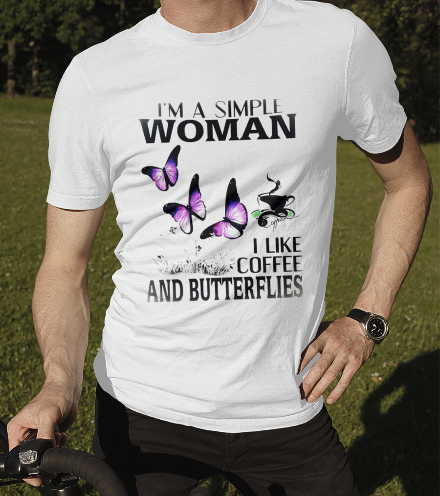 I'm A Simple Woman I Like Coffee And Butterflies Purple Wings Cup T-Shirt