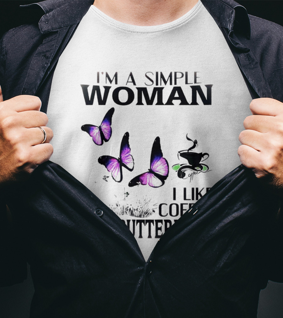 I'm A Simple Woman I Like Coffee And Butterflies Purple Wings Cup T-Shirt