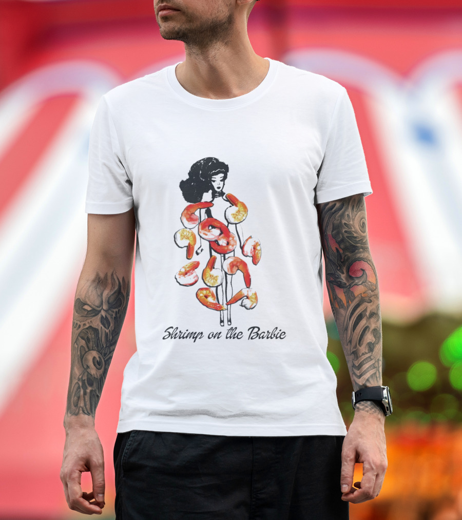 Shrimp on the Barbie Doll with Prawns T-Shirt