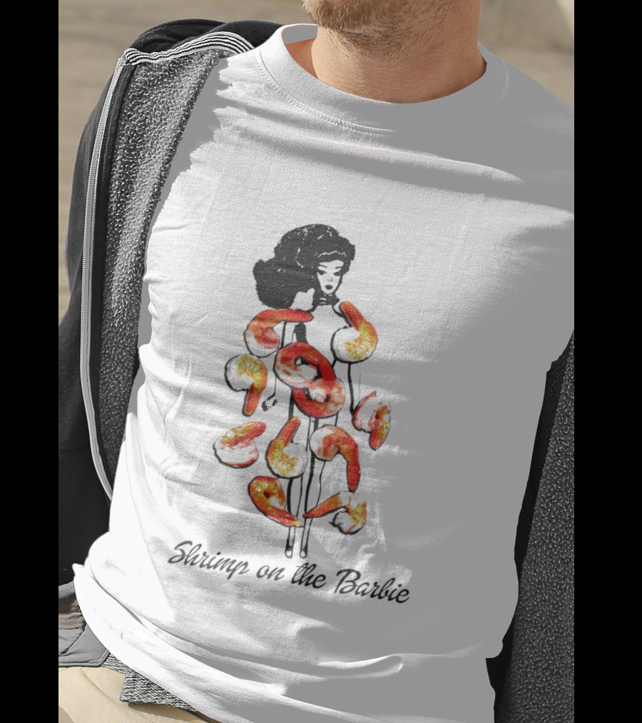 Shrimp On The Barbie Doll With Prawns T-Shirt