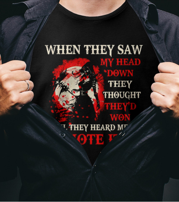 When They Saw My Head Down They Thought They'd Won Until They Heard Me Say So Mote It Be T-Shirt