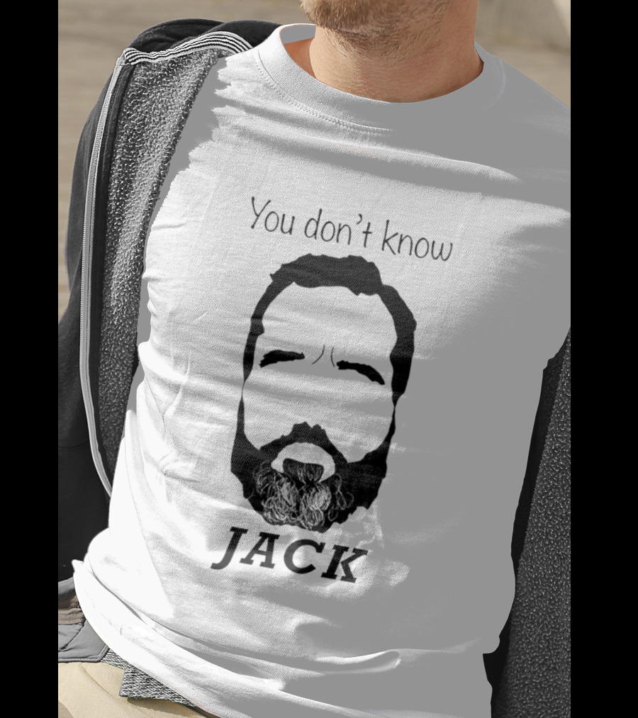 You Don’t Know Jack Black And White Beard Face T-Shirt