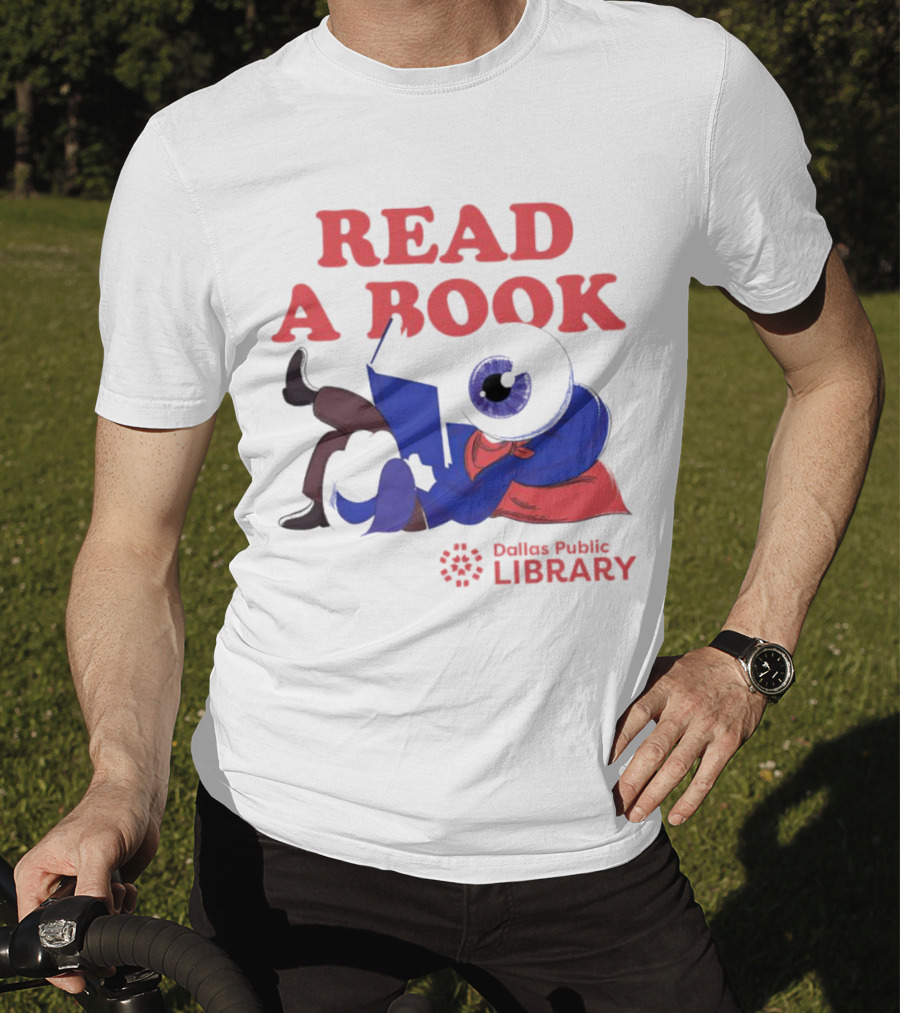 READ A BOOK Dallas Public Library Eyeball Character Reading T-Shirt