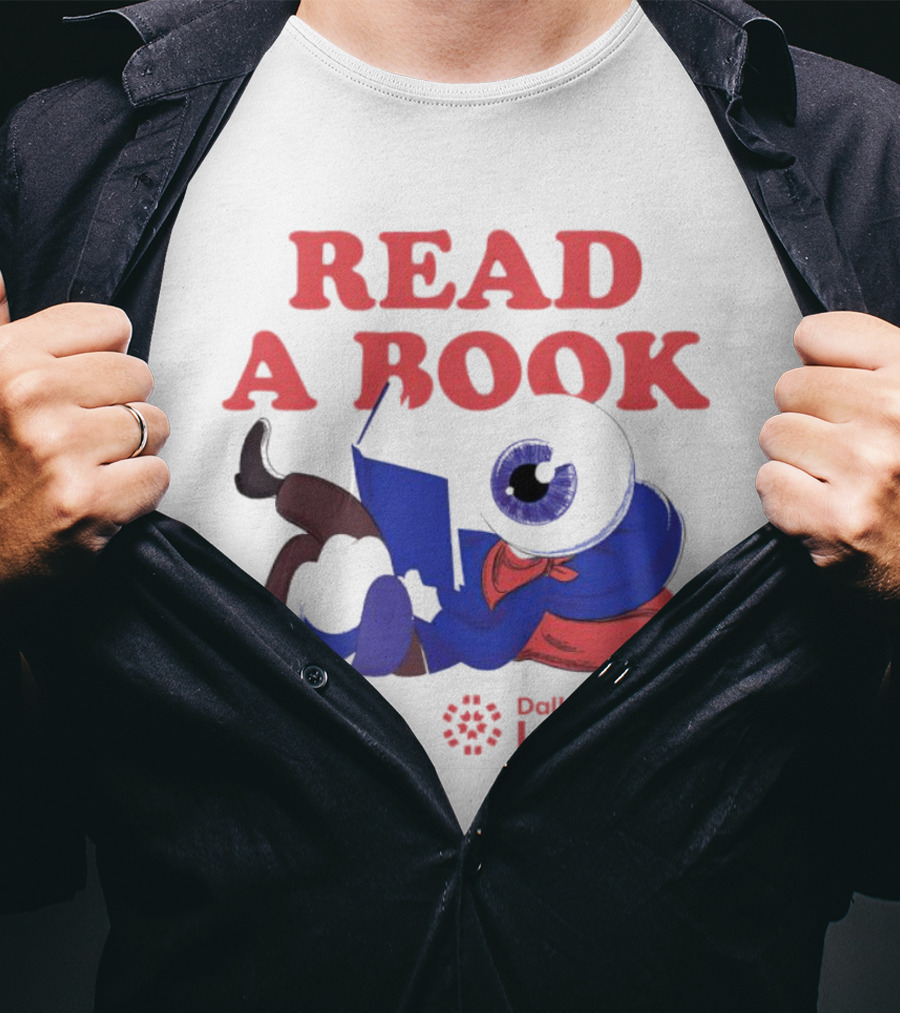 READ A BOOK Dallas Public Library Eyeball Character Reading T-Shirt