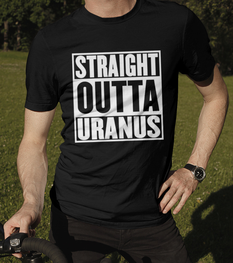 Straight Outta Uranus T-Shirt