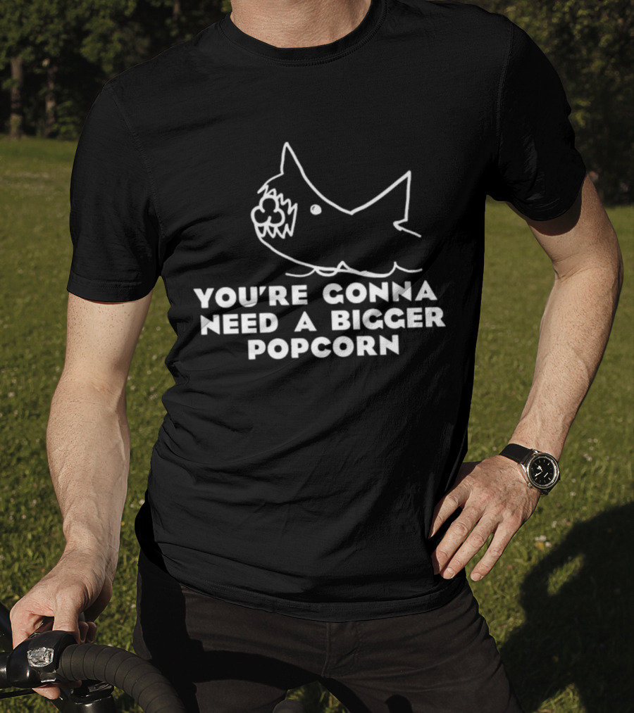 You're Gonna Need A Bigger Popcorn Shark Movie Reference T-Shirt