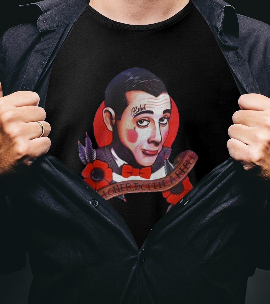 Pee Wee Herman It A Loner Dottie A Rebel Paul Reubens T-Shirt