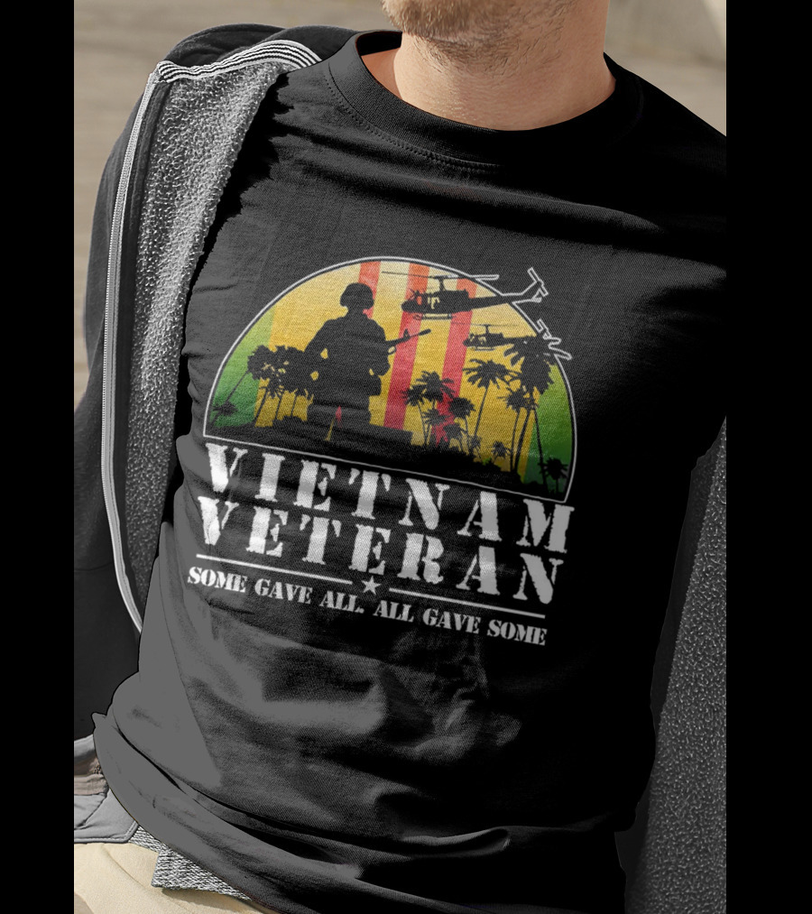 Vietnam Veteran Some Gave All All Gave Some Helicopter Soldier Silhouette Tropical Scene T-Shirt