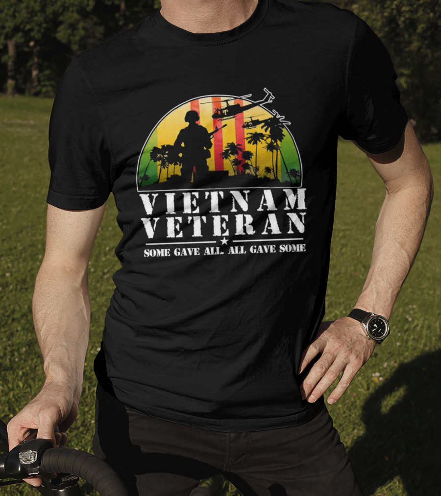 Vietnam Veteran Some Gave All All Gave Some Helicopter Soldier Silhouette Tropical Scene T-Shirt