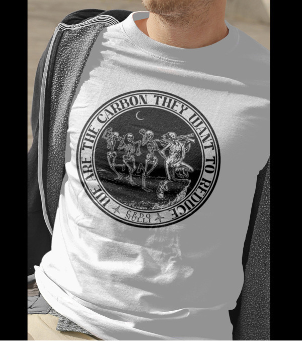 Cedo Nulli We Are The Carbon They Want To Reduce Skeleton Dance Under Moonlight T-Shirt