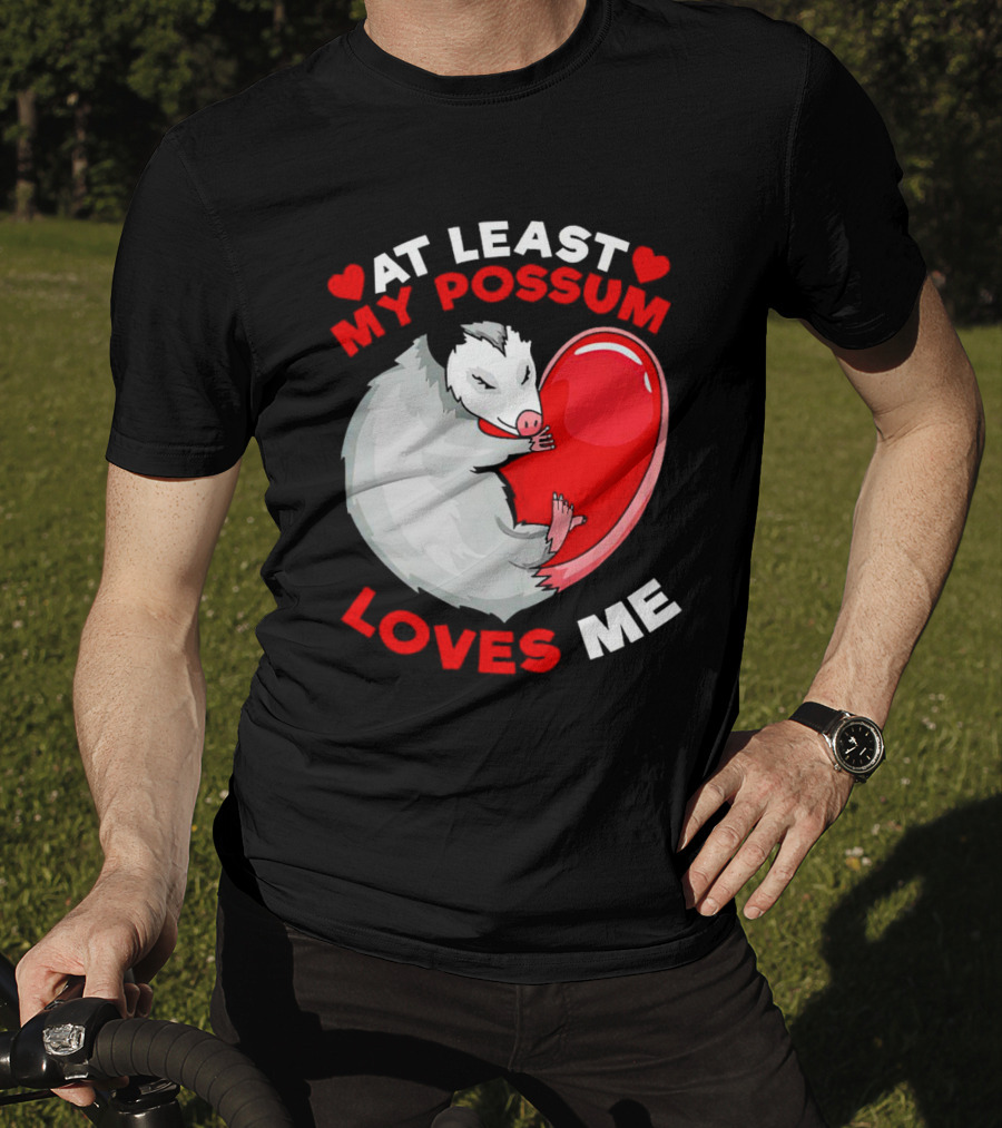 My Possum Loves Me Heart Hugging Opossum T-Shirt