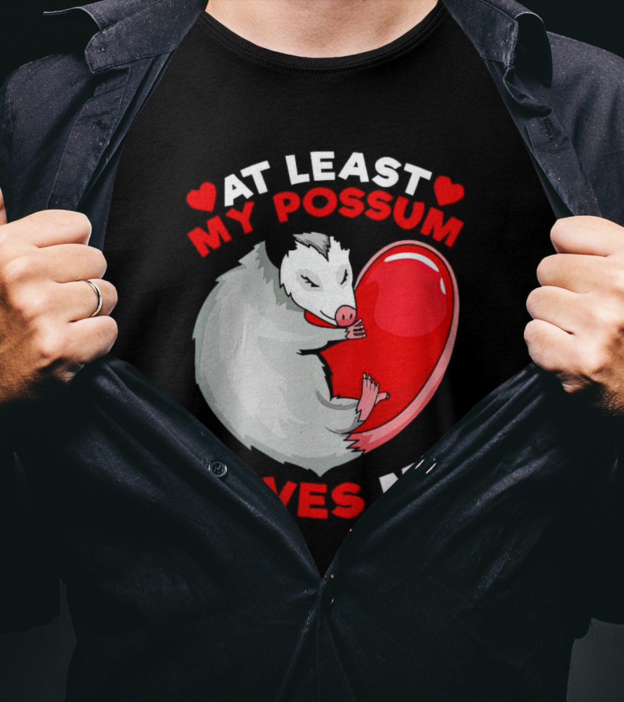 My Possum Loves Me Heart Hugging Opossum T-Shirt