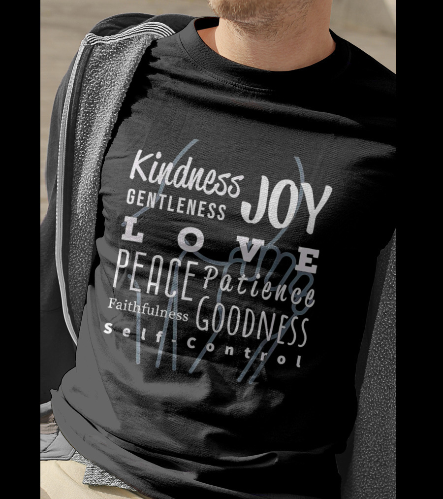 Love Joy Peace Kindness Gentleness Goodness Self Control T-Shirt