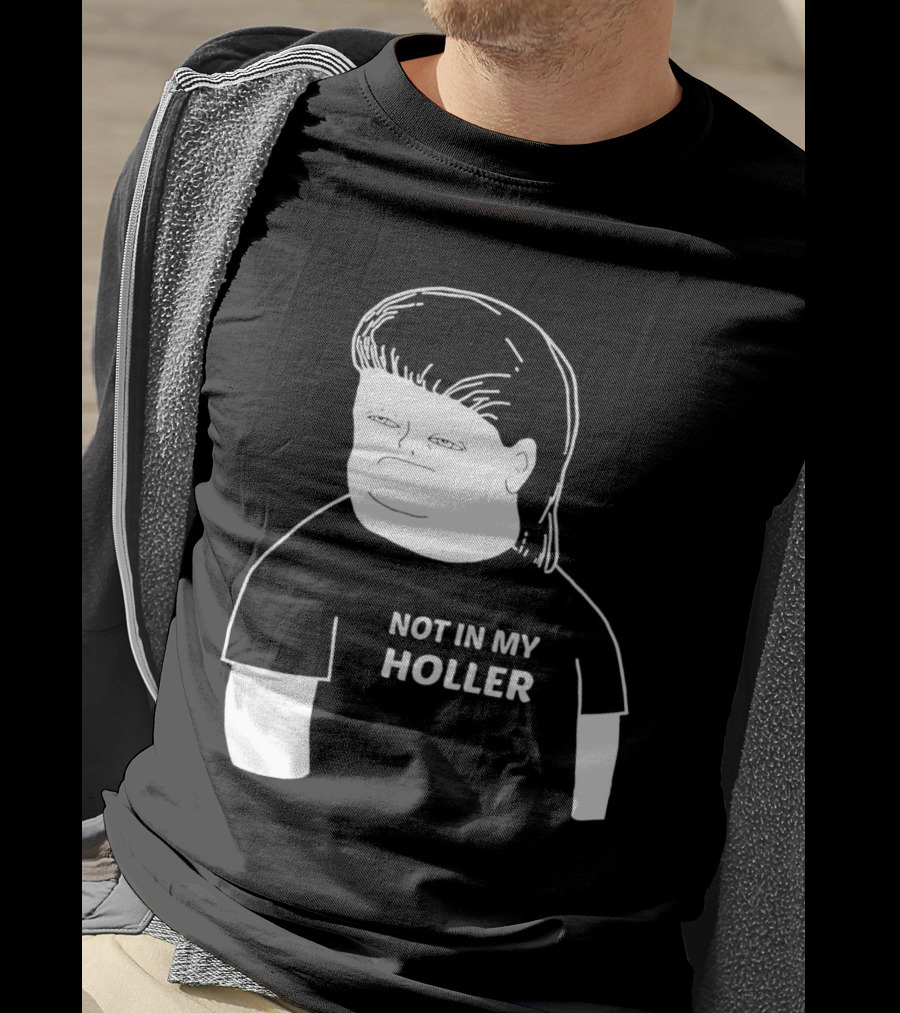 Not In My Holler Country Cartoon Character T-Shirt