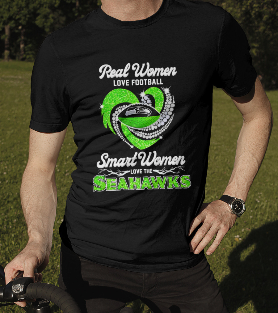 Seattle Seahawks Real Women Love Football Smart Women Love The Seahawks Diamond Love T-Shirt