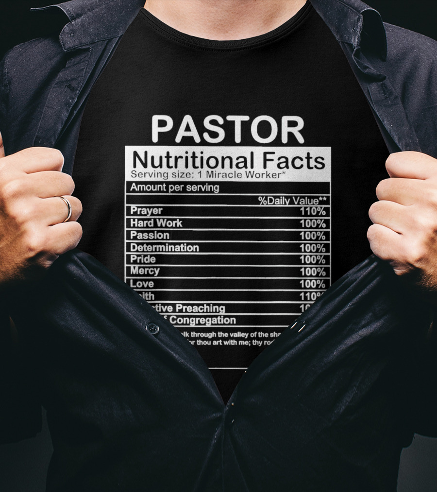 Pastor Nutritional Facts Prayer Hard Work Passion Determination Pride Mercy Love Faith Preaching Congregation Psalm 23:4 T-Shirt