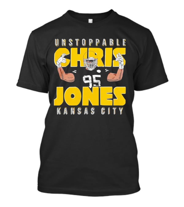 Unstoppable Chris Jones 95 Kansas City Football Energetic Champion T-Shirt
