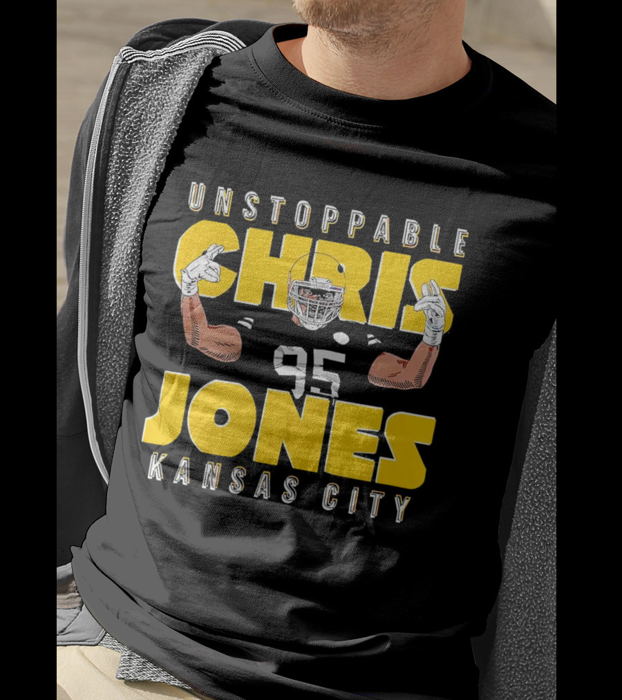 Unstoppable Chris Jones 95 Kansas City Football Energetic Champion T-Shirt