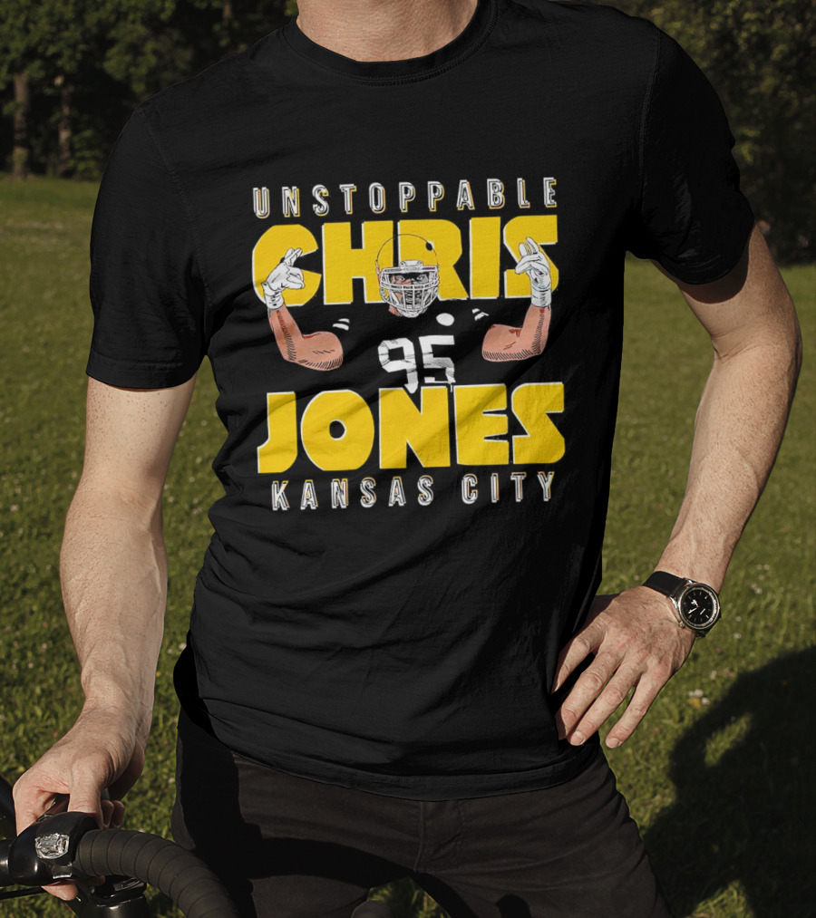 Unstoppable Chris Jones 95 Kansas City Football Energetic Champion T-Shirt
