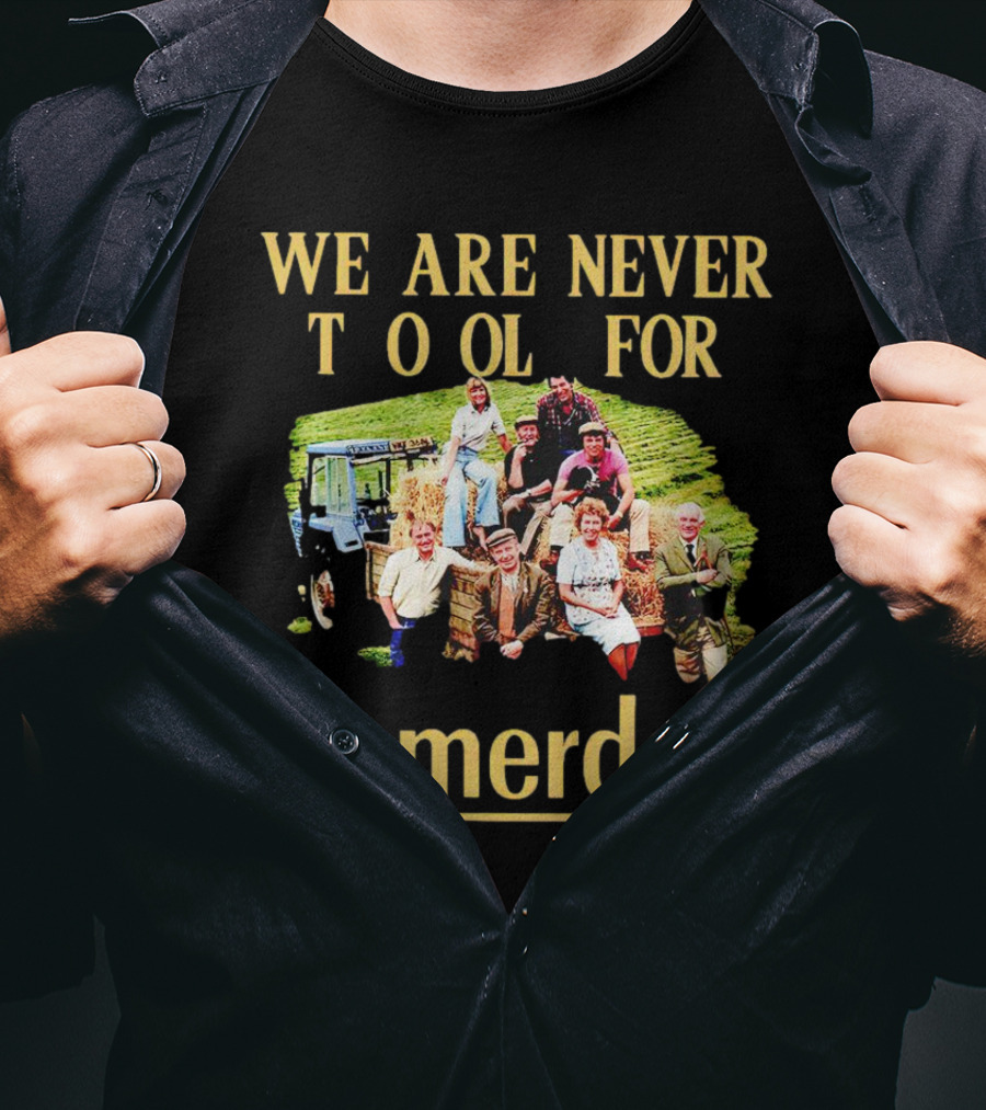 We Are Never Too Old For Emmerdale Farm Tractor Hay Bale Scene T-Shirt