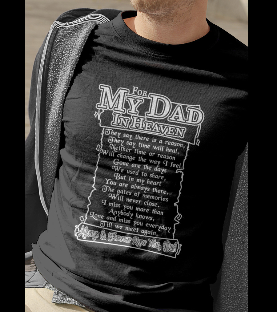 For My Dad In Heaven Always And Forever Love You Till We Meet Again T-Shirt