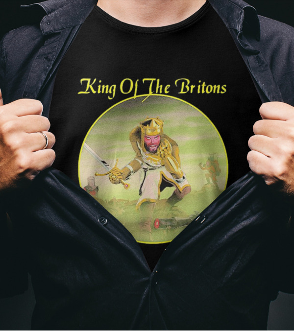 King Of The Britons Monty Python And The Holy Grail T-Shirt