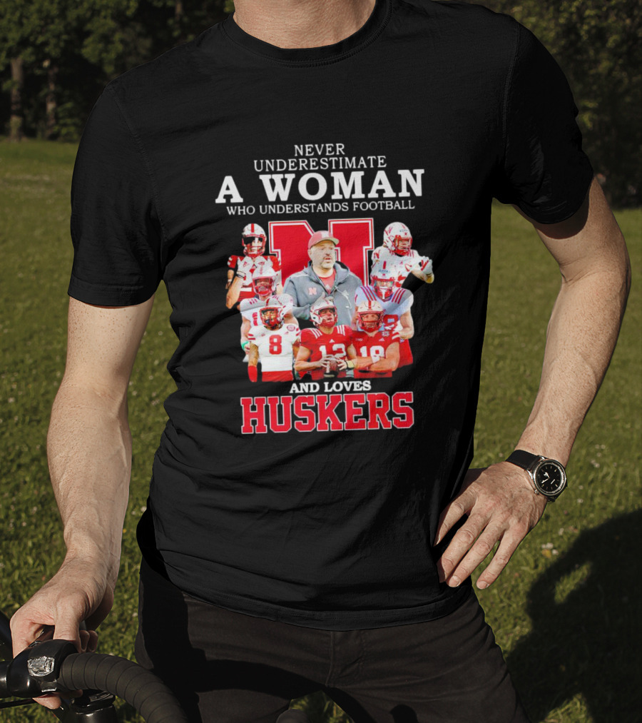 Never Underestimate A Woman Who Understands Football And Loves Huskers Cornhuskers Football T-Shirt