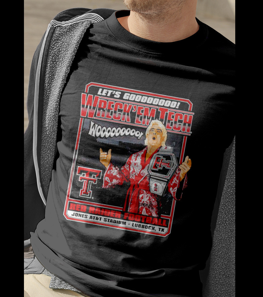 Let's Goooooo Wreck'em Tech Wooooooooo Red Raider Football Jones At&T Stadium Lubbock TX T-Shirt