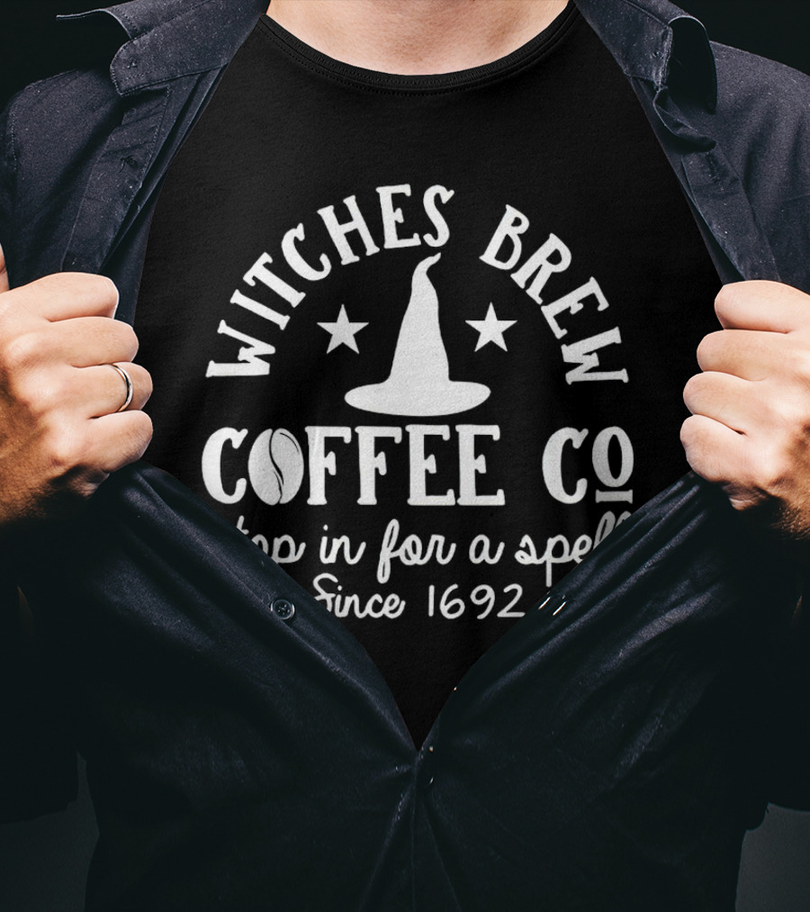 Witches Brew Coffee Co Stop In For A Spell Since 1692 Hat And Stars T-Shirt