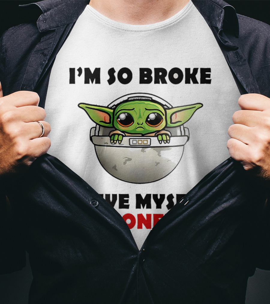 Baby Yoda I’m So Broke I Owe Myself Money T-Shirt