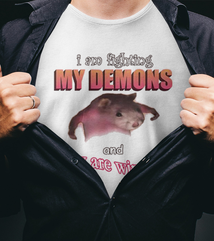 I Am Fighting My Demons And They Are Winning Rat T-Shirt