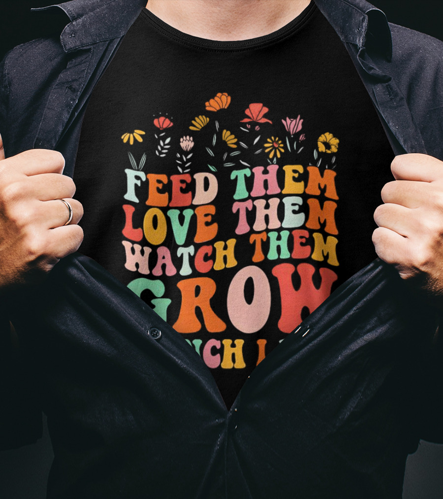 Feed Them Love Them Watch Them Grow #Lunch Lady T-Shirt