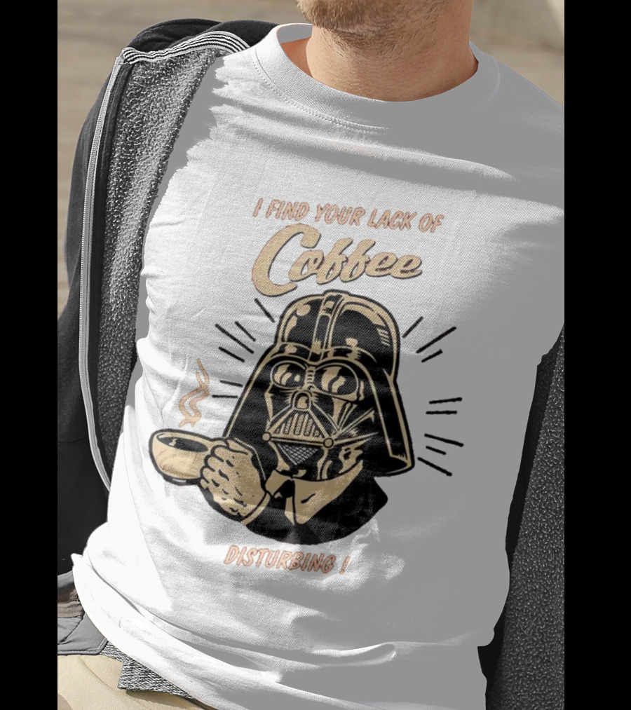 I Find Your Lack Of Coffee Disturbing Darth Coffee Cup T-Shirt