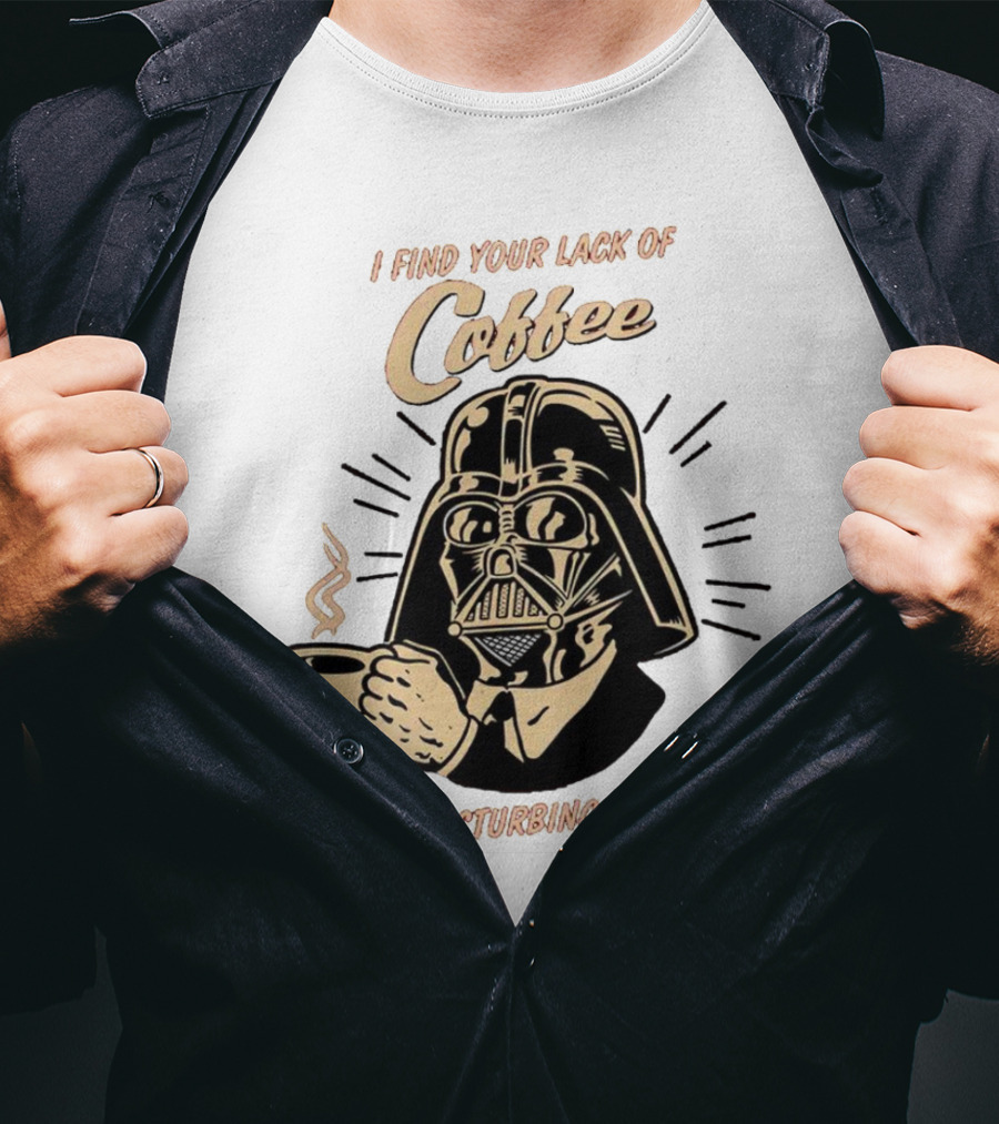 I Find Your Lack Of Coffee Disturbing Darth Coffee Cup T-Shirt