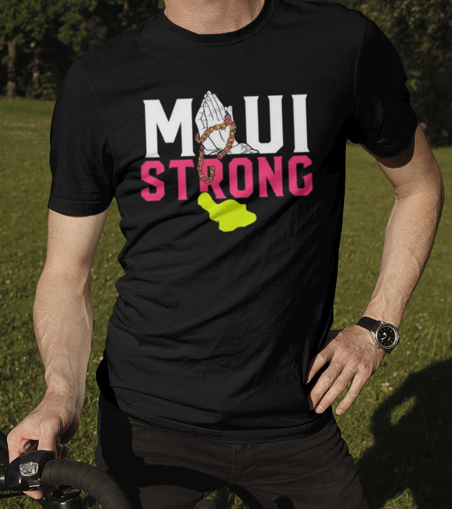 Maui Strong Praying Hands And Lei With Island Shape T-Shirt