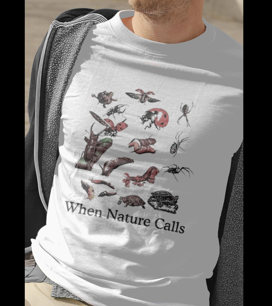 When Nature Calls Insects And Bugs T-Shirt