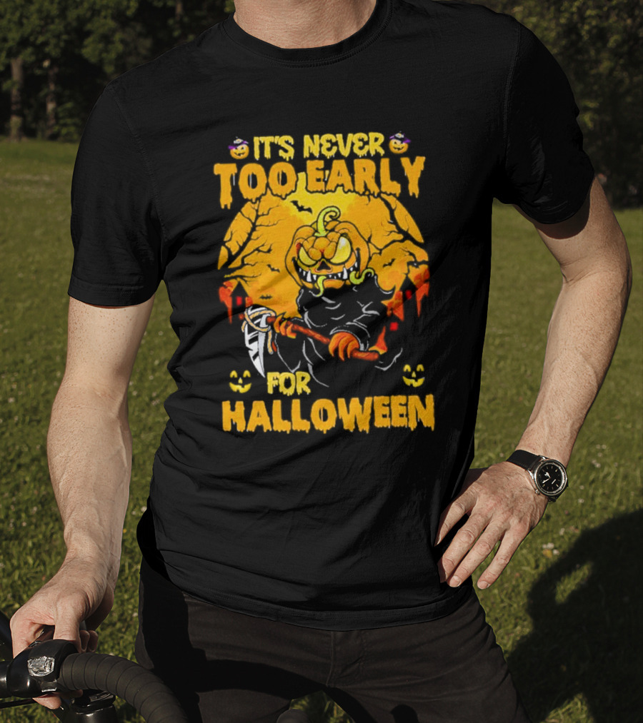 It's Never Too Early For Halloween Pumpkin Reaper Scene T-Shirt