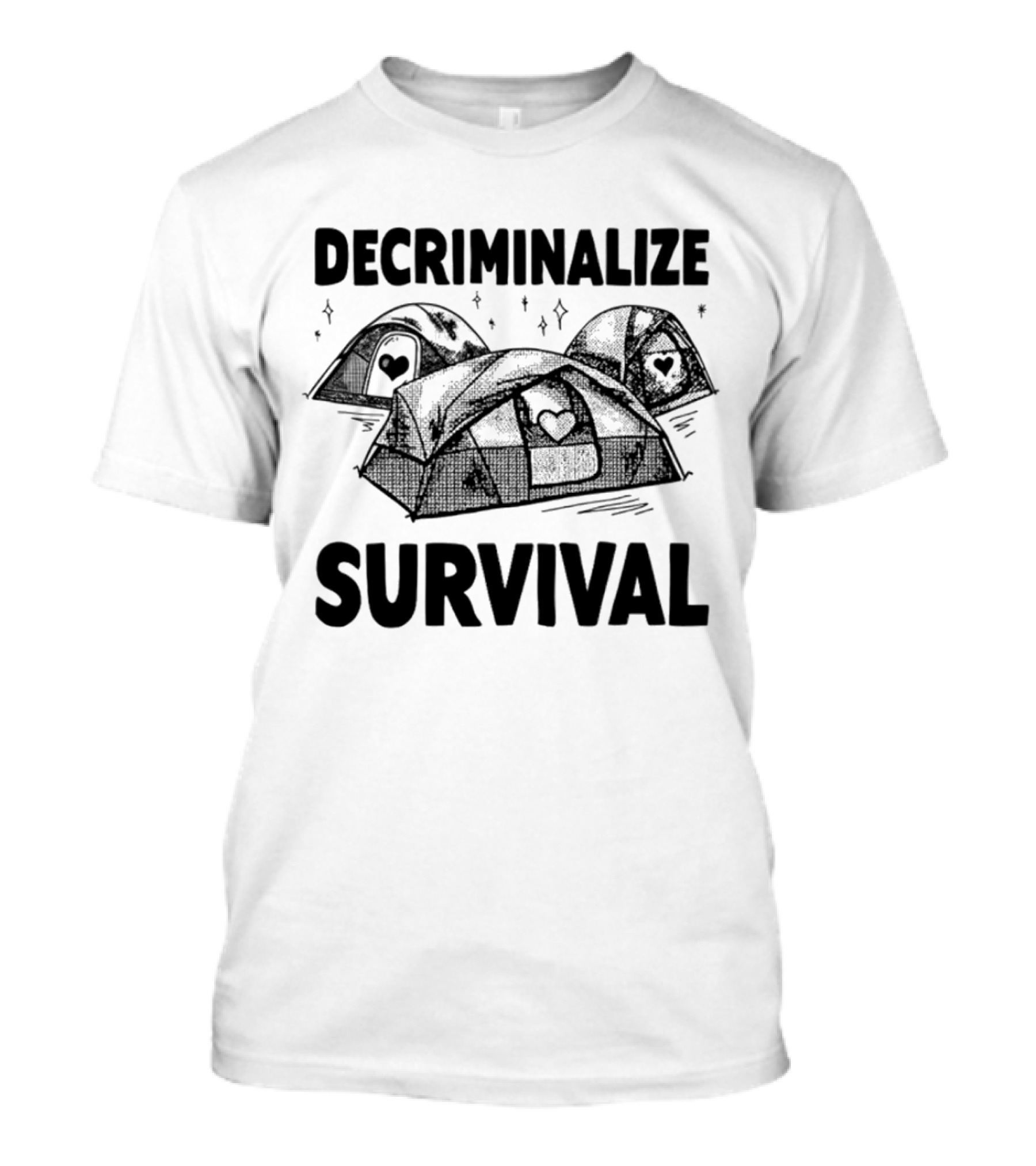 Decriminalize Survival Tents With Hearts T-Shirt