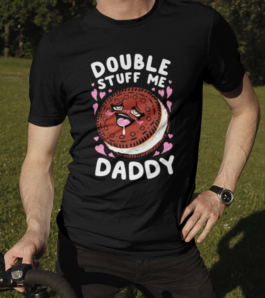 Double Stuff Me Daddy Cookie Heart Eyes T-Shirt