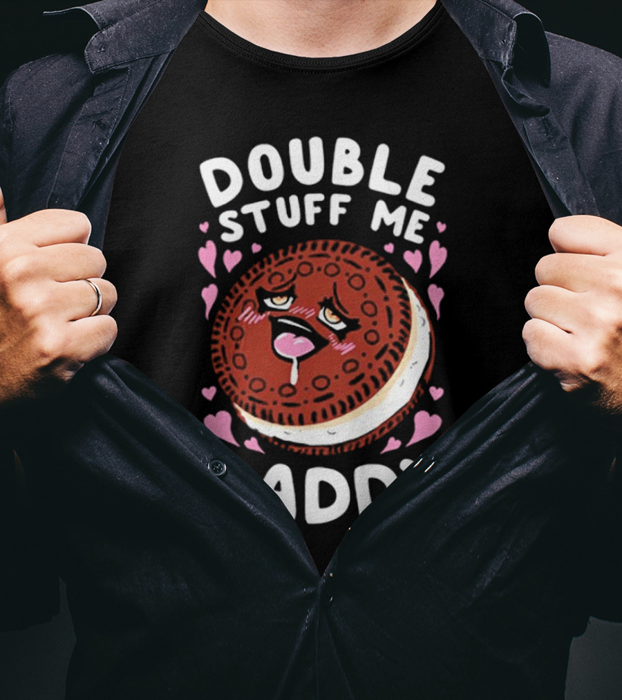 Double Stuff Me Daddy Cookie Heart Eyes T-Shirt