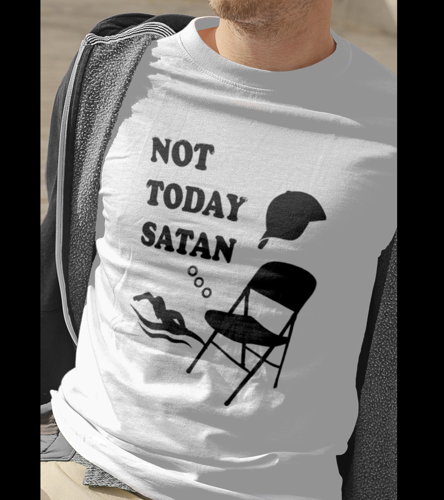 Not Today Satan Meme Swim Chair Hat T-Shirt