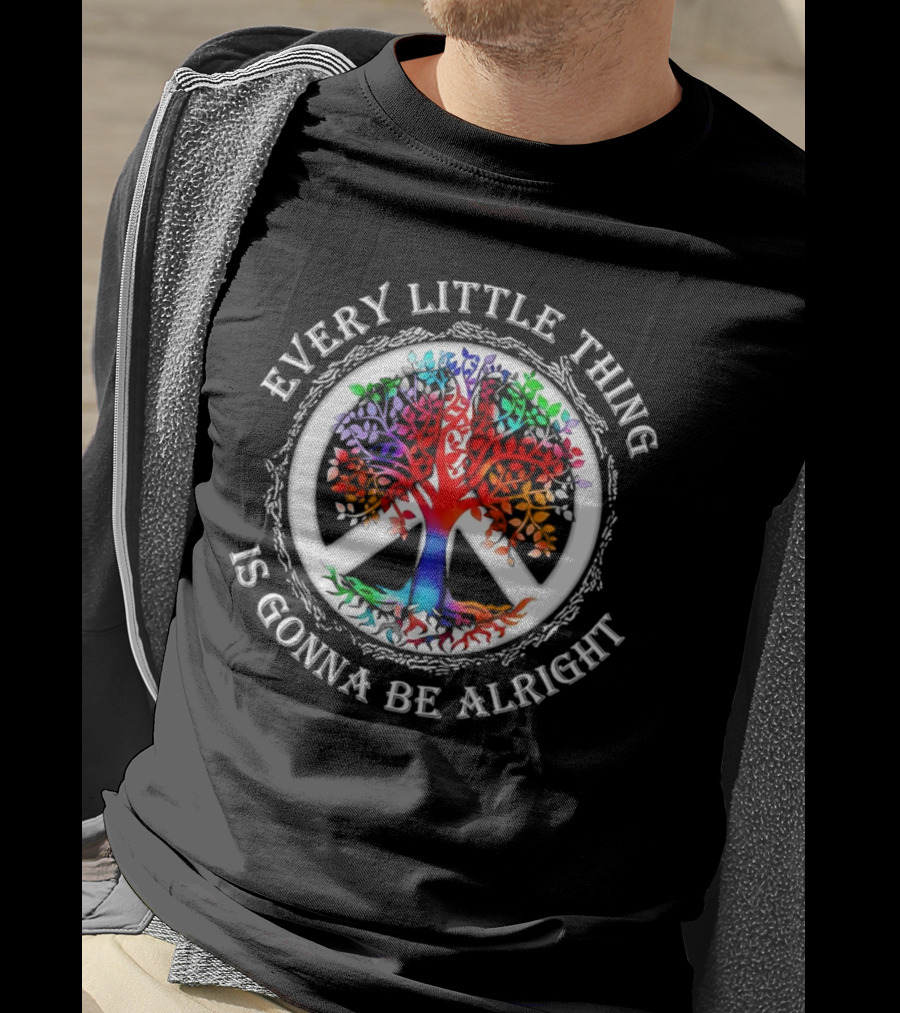 Every Little Thing Is Gonna Be Alright Rainbow Tree Peace T-Shirt