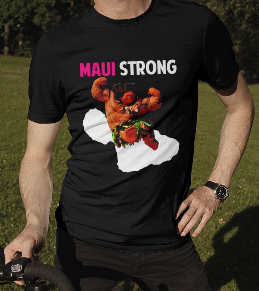 Maui Strong Hawaii Community Foundation Strength Significance T-Shirt