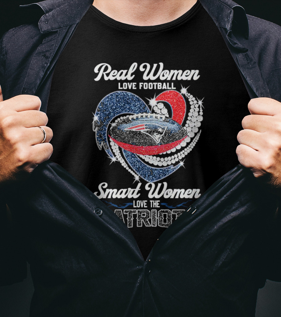 Real Women Love Football Smart Women Love The Patriots T-Shirt