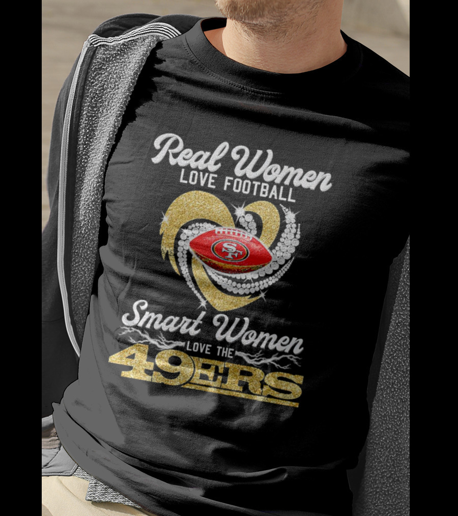 Real Women Love Football Smart Women Love The San Francisco 49ers Heart T-Shirt