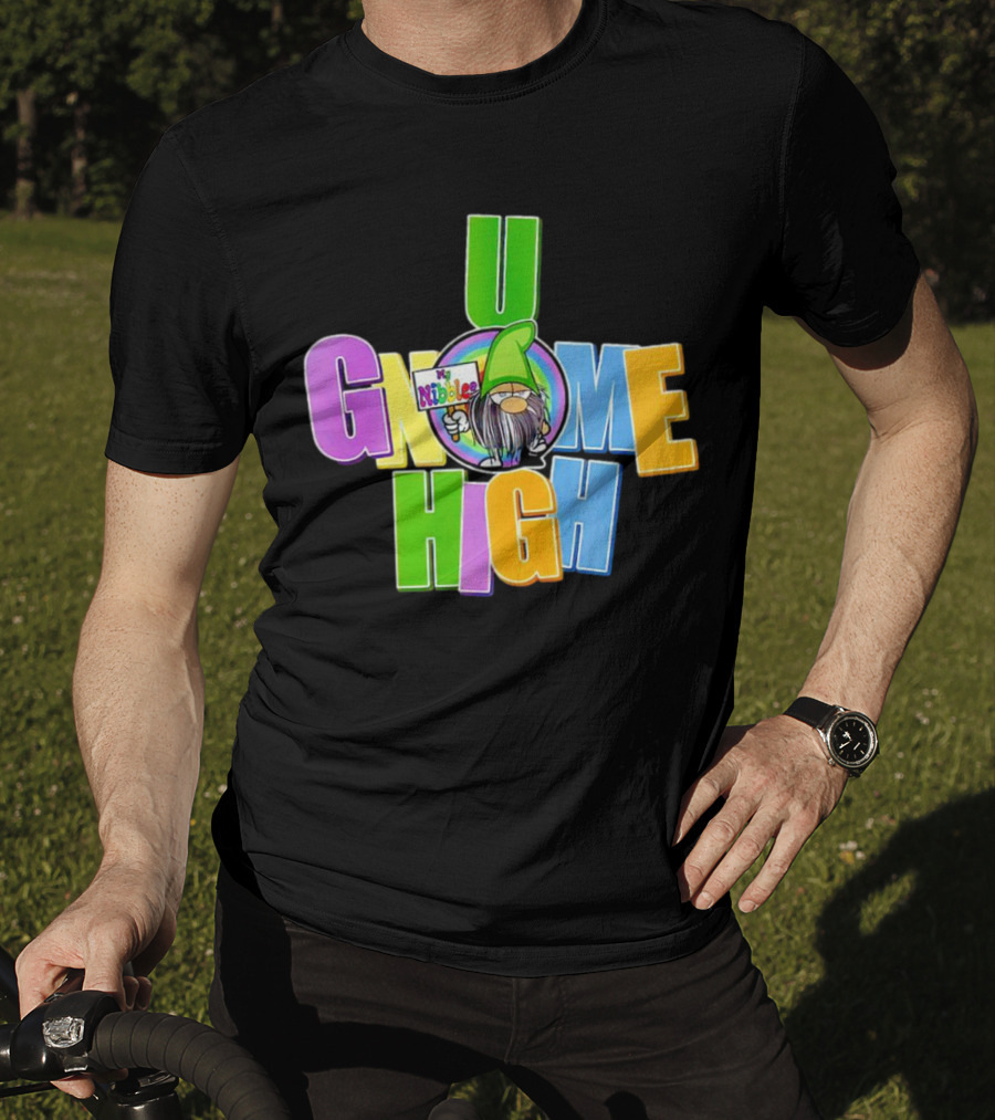 U Gnome High By Nibalee T-Shirt