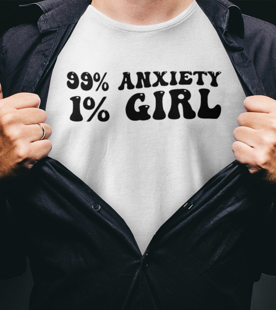 99% Anxiety 1% Girl Vintage Typography T-Shirt
