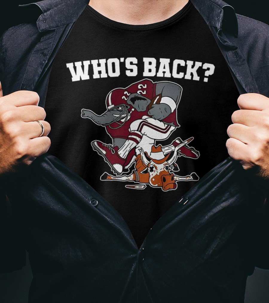 Who's Back Texas Longhorn Vs. Alabama Crimson Tide Football Showdown T-Shirt