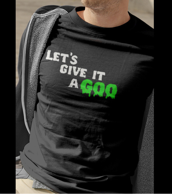 Let's Give It A Goo That Chapter Merch T-Shirt