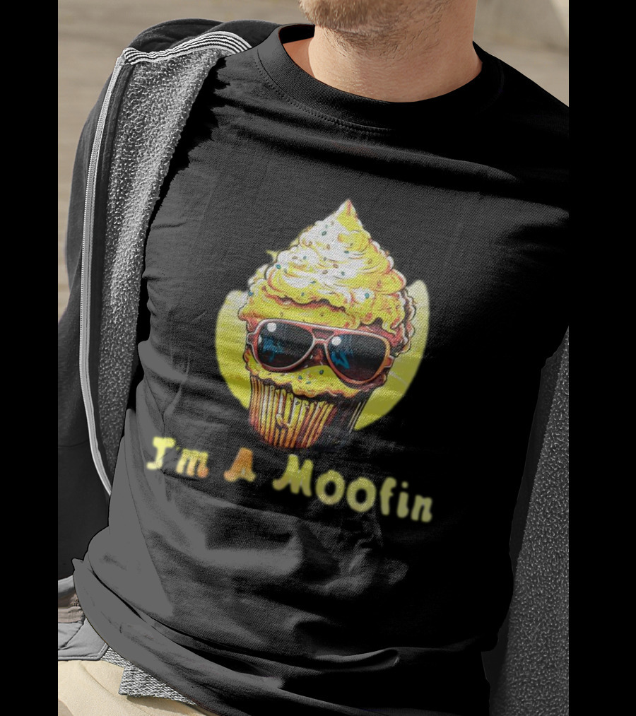 I'm A Moofin Sunglasses Cupcake T-Shirt